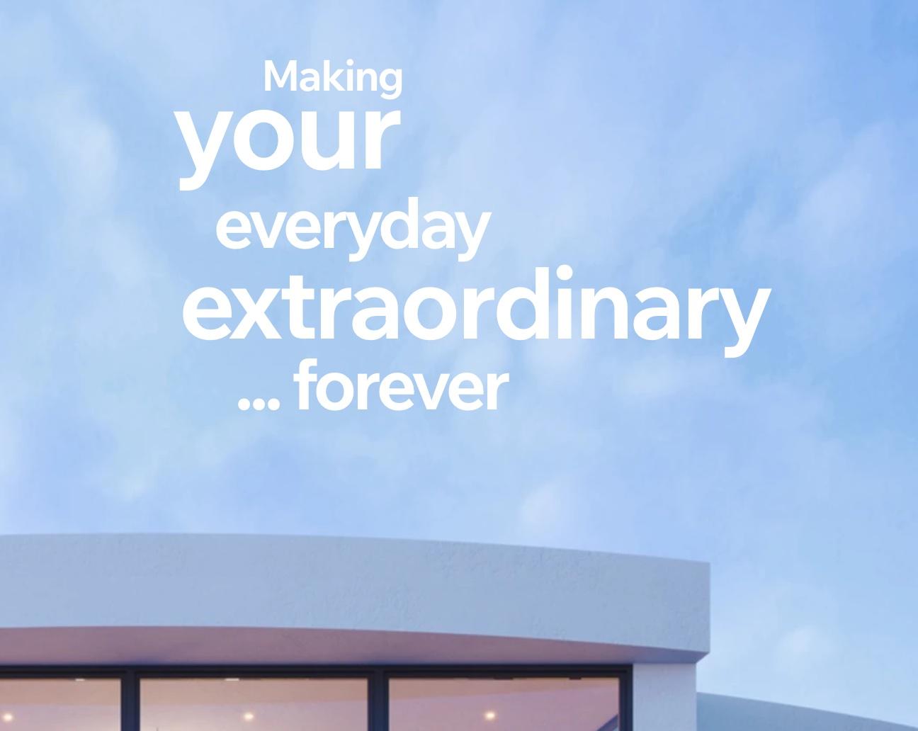 En modern byggnad med en ljusblå himmel och text som säger "Gör din vardag extraordinär... för alltid".