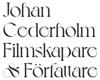 Johan Cederholm, Filmskapare & Författare